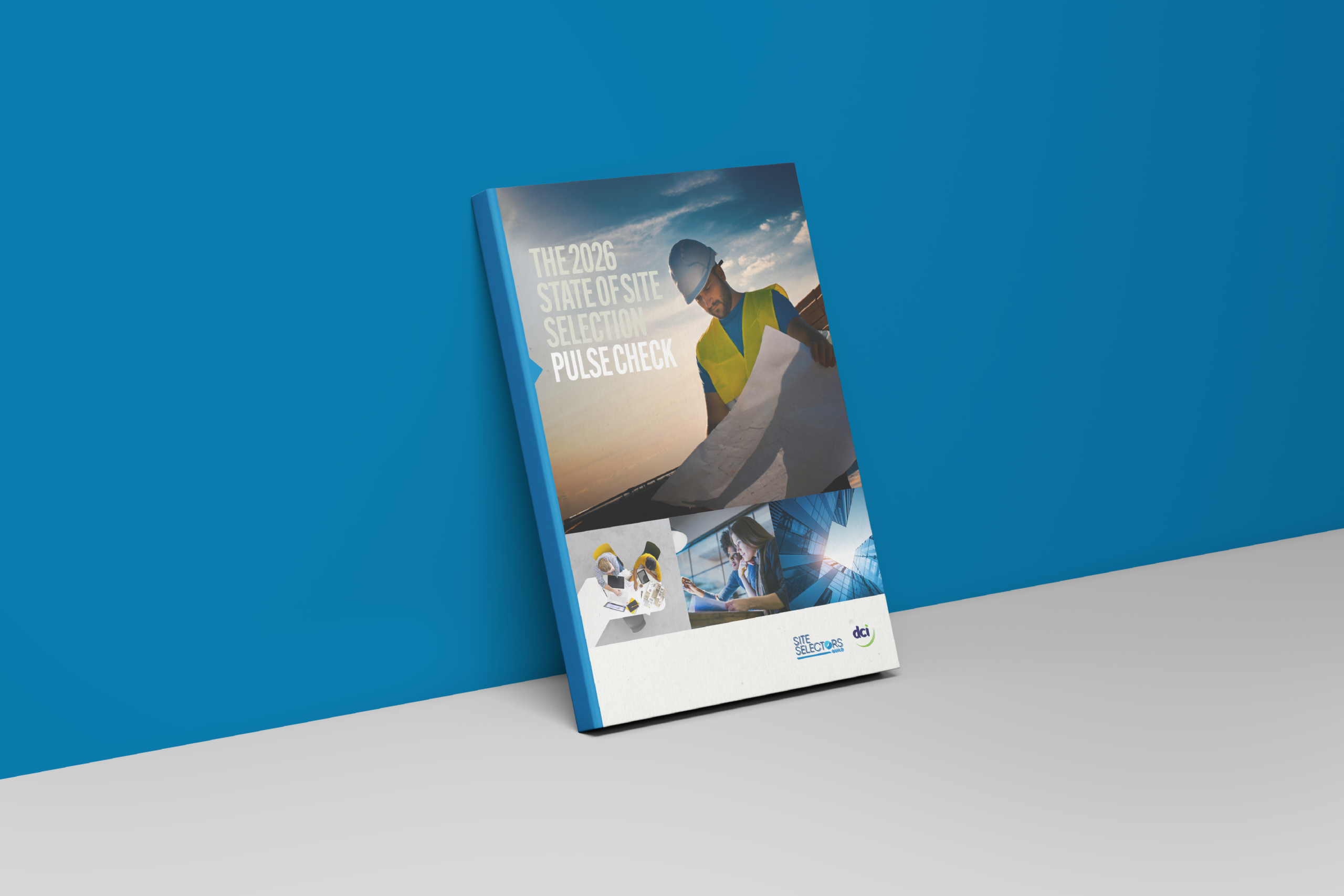 The 2026 State of Site Selection report mockup leaned up against a wall