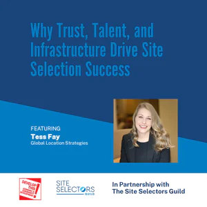 DevelopThis! #662 Why Trust, Talent, and Infrastructure Drive Site Selection Success episode artwork